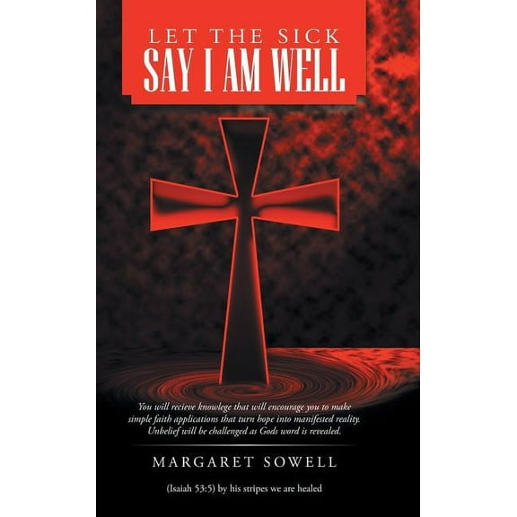 Let the Sick Say I Am Well