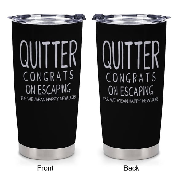 Quitter Congrats On Escaping Tumbler - Coworker Leaving Gifts for Men And Women, Farewell Goodbye Gifts for Coworkers, Going Away Gift for Coworker New Job Promotion, 20 Ounce Engraved Tumbler