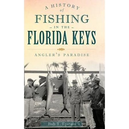 A History of Fishing in the Florida Keys : Angler's