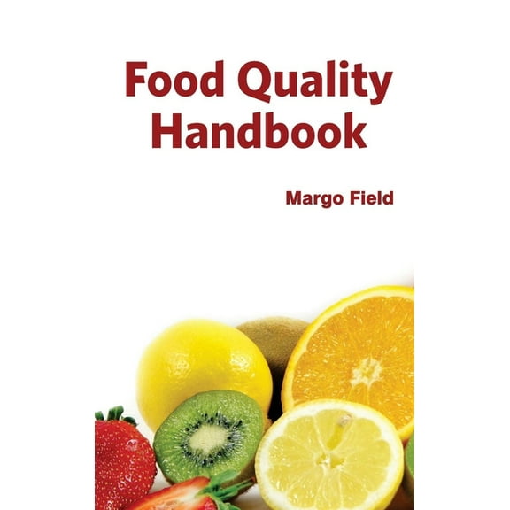 Food Quality Handbook, (Hardcover)