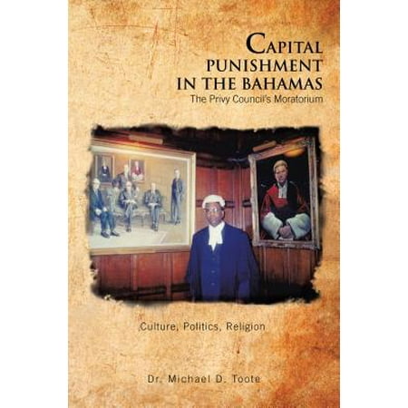 Capital Punishment in the Bahamas the Privy Council's Moratorium -