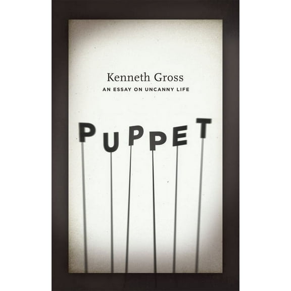 Puppet : An Essay on Uncanny Life (Hardcover)