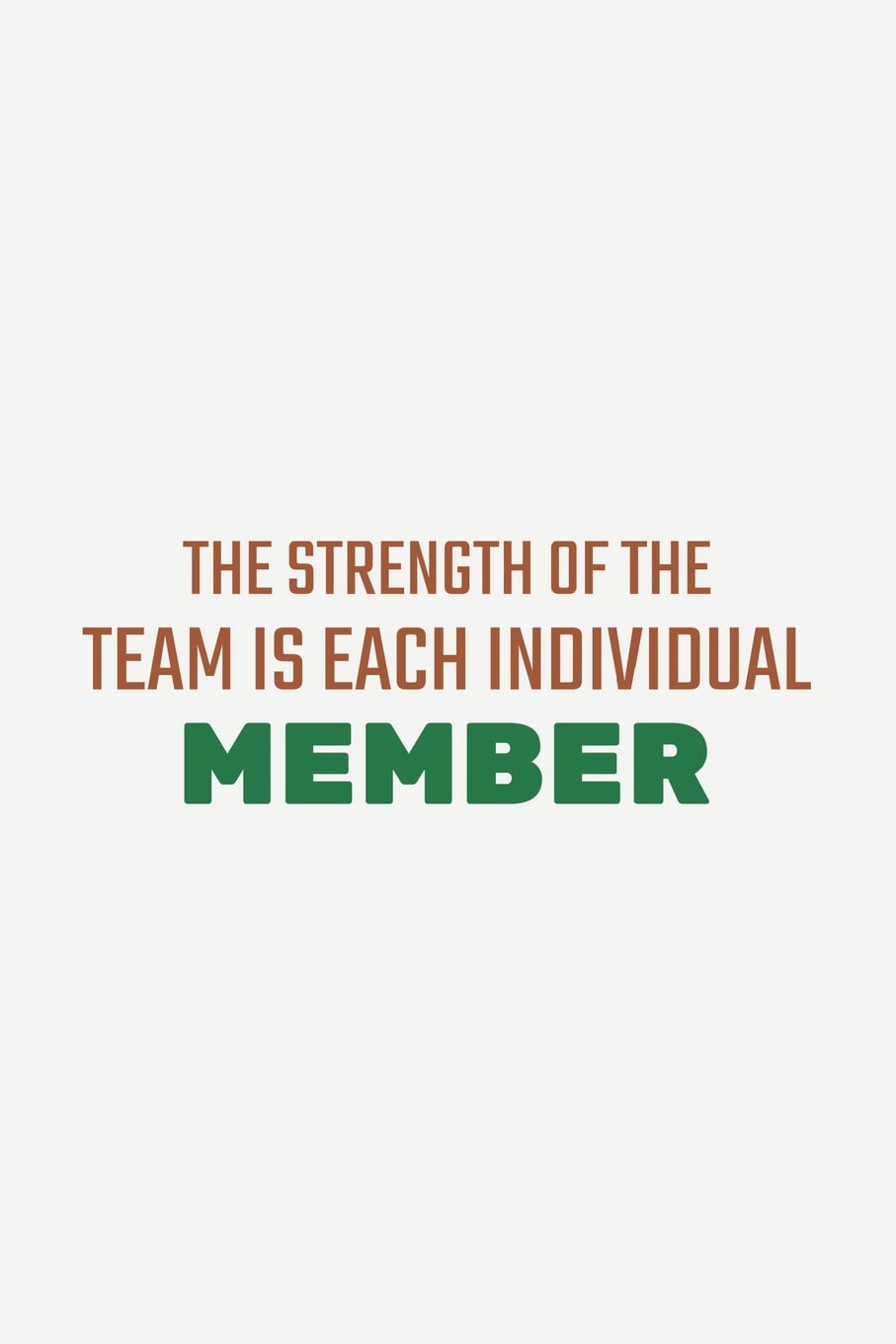 The Strength of the Team is each Individual Member (Paperback ...