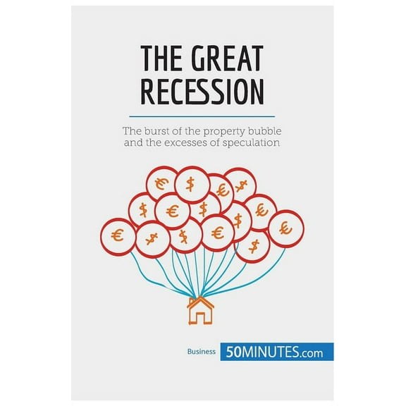 The Great Recession: The burst of the property bubble and the excesses of speculation, (Paperback)