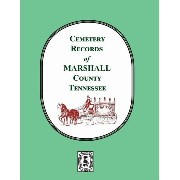 Cemetery Records of Marshall County, Tennessee (Paperback)