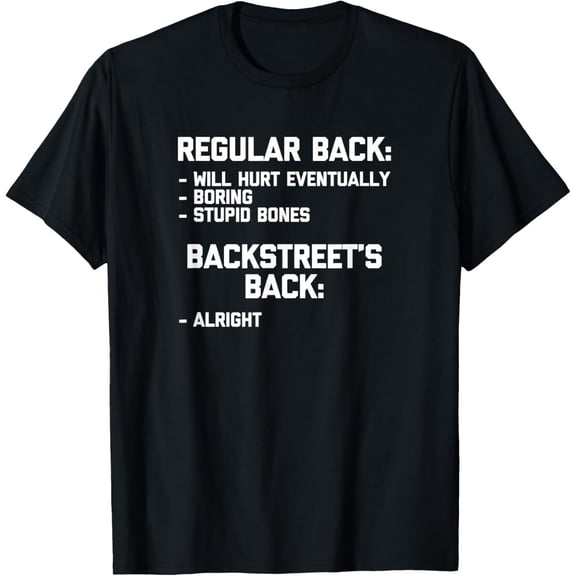Velto Backstreet's Back (Alright) T-Shirt saying T-Shirt All Size S-5XL