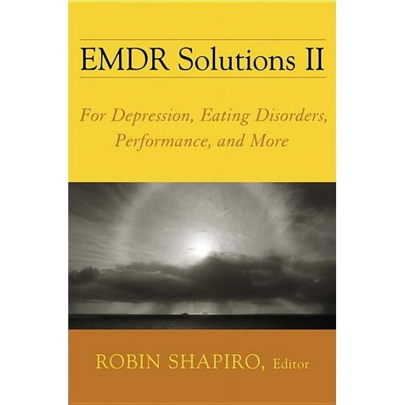 Norton Professional Books (Hardcover) EMDR Solutions II: For Depression, Eating Disorders, Performance, and More, (Hardcover)