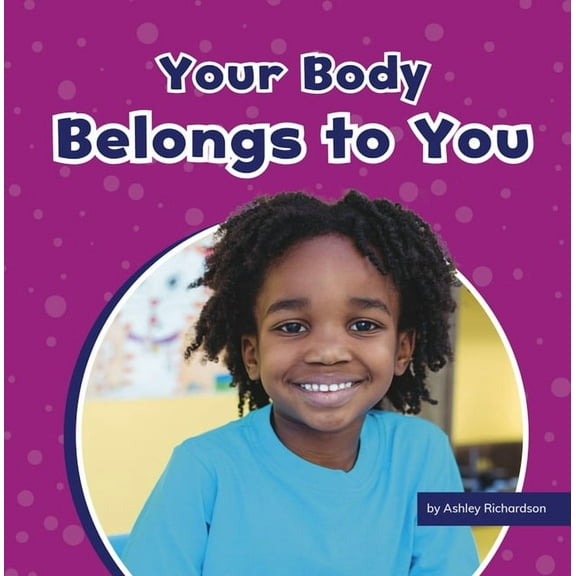 Take Care of Yourself Your Body Belongs to You, (Hardcover)