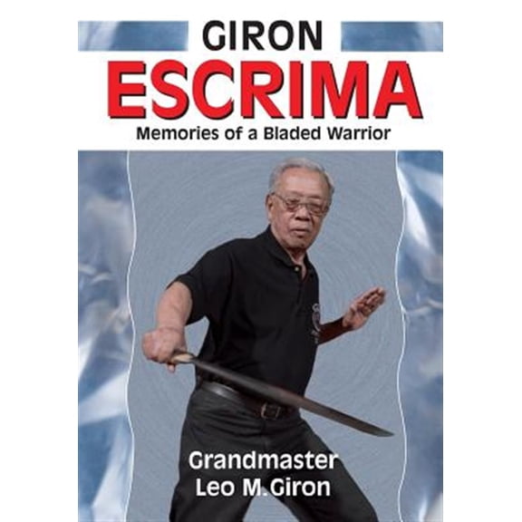 Pre-Owned Giron Escrima: Memories of a Bladed Warrior (Paperback)