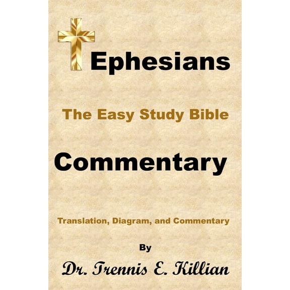Pre-Owned Ephesians: The Easy Study Bible Commentary (Paperback) 172378334X 9781723783340