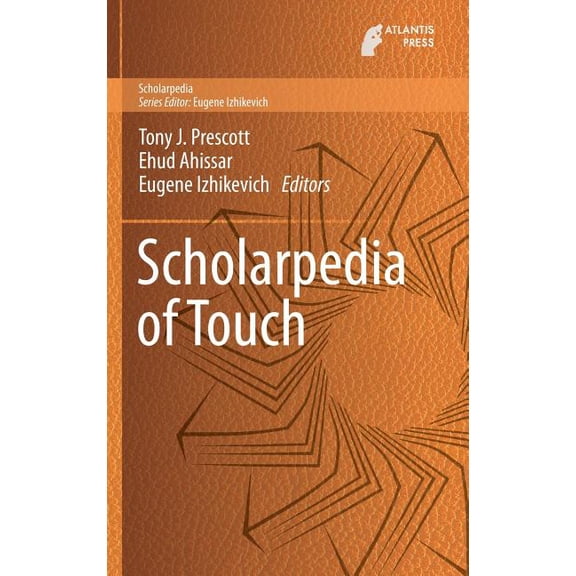 Scholarpedia Scholarpedia of Touch, Book 1, (Hardcover)