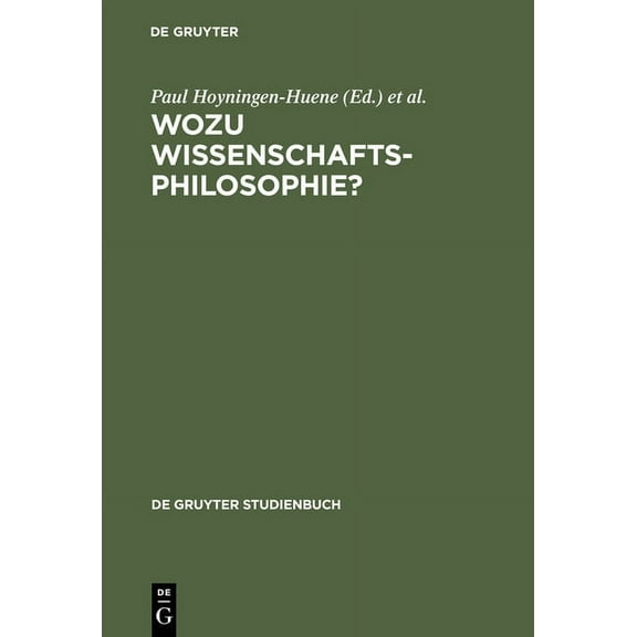de Gruyter Studienbuch Wozu Wissenschaftsphilosophie?: Positionen Und Fragen Zur Gegenwärtigen Wissenschaftsphilosophie, (Hardcover)