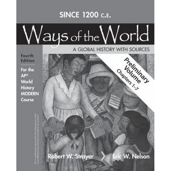 Pre-Owned Ways of the World A Global History Sources Since 1200 C.E. (Paperback) 1319282512 9781319282516