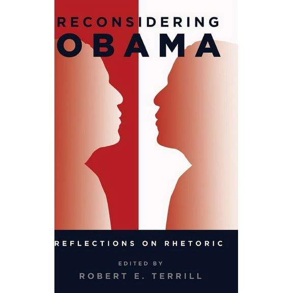 Frontiers in Political Communication: Reconsidering Obama: Reflections on Rhetoric (Hardcover)
