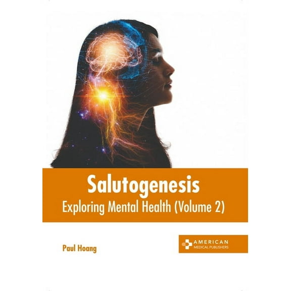 Salutogenesis: Exploring Mental Health (Volume 2) (Hardcover)