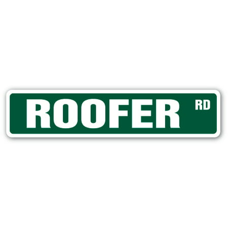 ROOFER Street Sign roofing roof company shingles repair | Indoor/Outdoor |  18