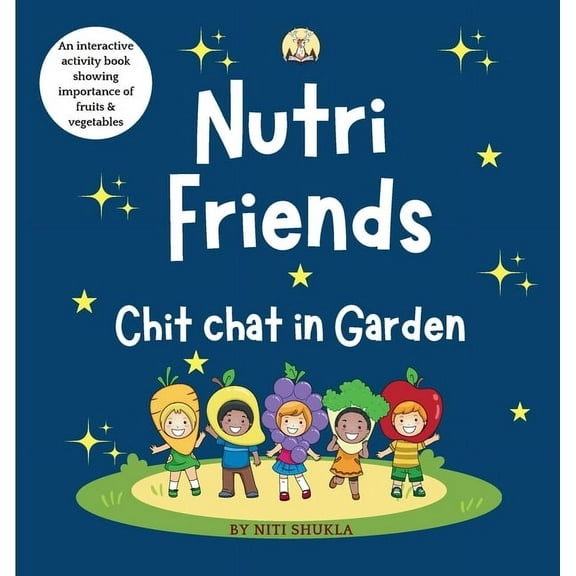 Nutrition Nutri Friends Chit chat in Garden - An Interactive activity book showing importance of fruits and vegetables, (Hardcover)