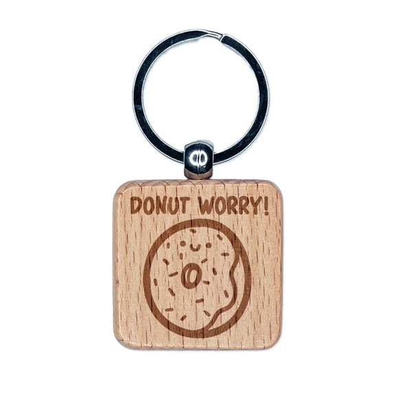 Donut Don't Worry Smile Motivational Quote Pun Square Keychain Charm Tag - Engraved Wood