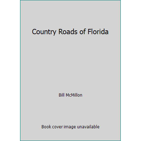 Pre-Owned Country Roads of Florida (Paperback) 1566260396 9781566260398