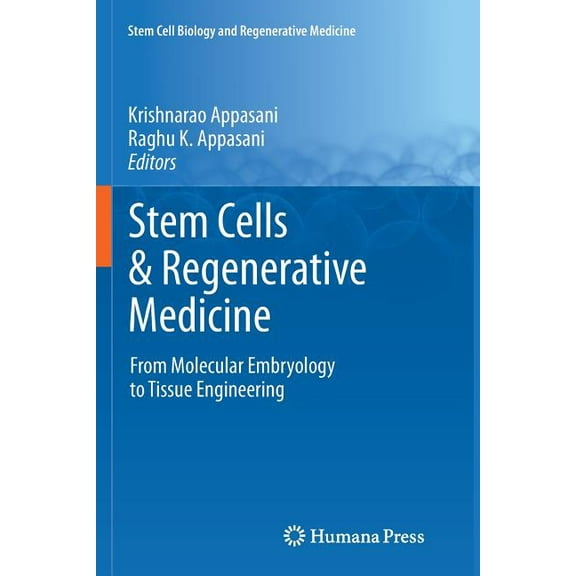 Stem Cell Biology and Regenerative Medic Stem Cells & Regenerative Medicine: From Molecular Embryology to Tissue Engineering, (Paperback)