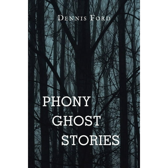 Phony Ghost Stories (Paperback)