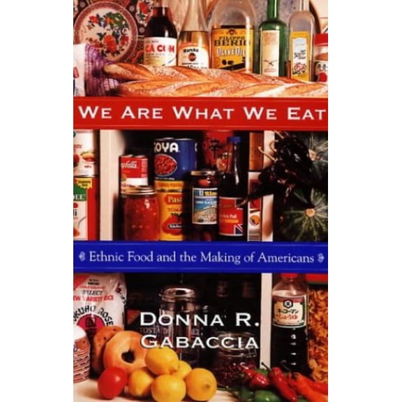 Pre-Owned We Are What We Eat: Ethnic Food and the Making of Americans (Paperback) 0674001907 9780674001909