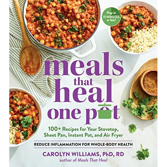 Pre-Owned Meals That Heal - One Pot: Promote Whole-Body Health with 100  Anti-Inflammatory Recipes for Your Stovetop, Sheet Pan, Instant Pot, and Air Fryer (Paperback) 1615198229 9781615198221