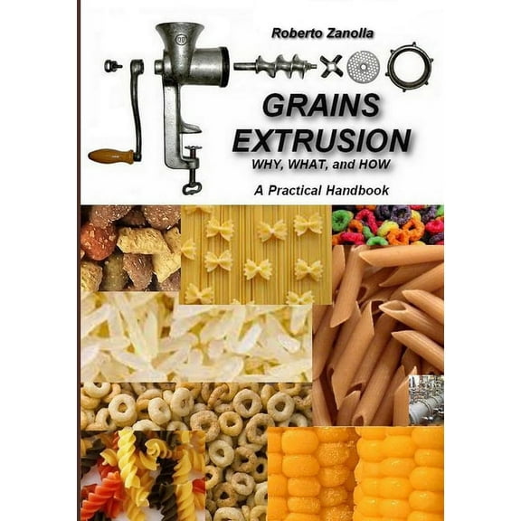 GRAINS EXTRUSION - Why, What, and How, (Paperback)