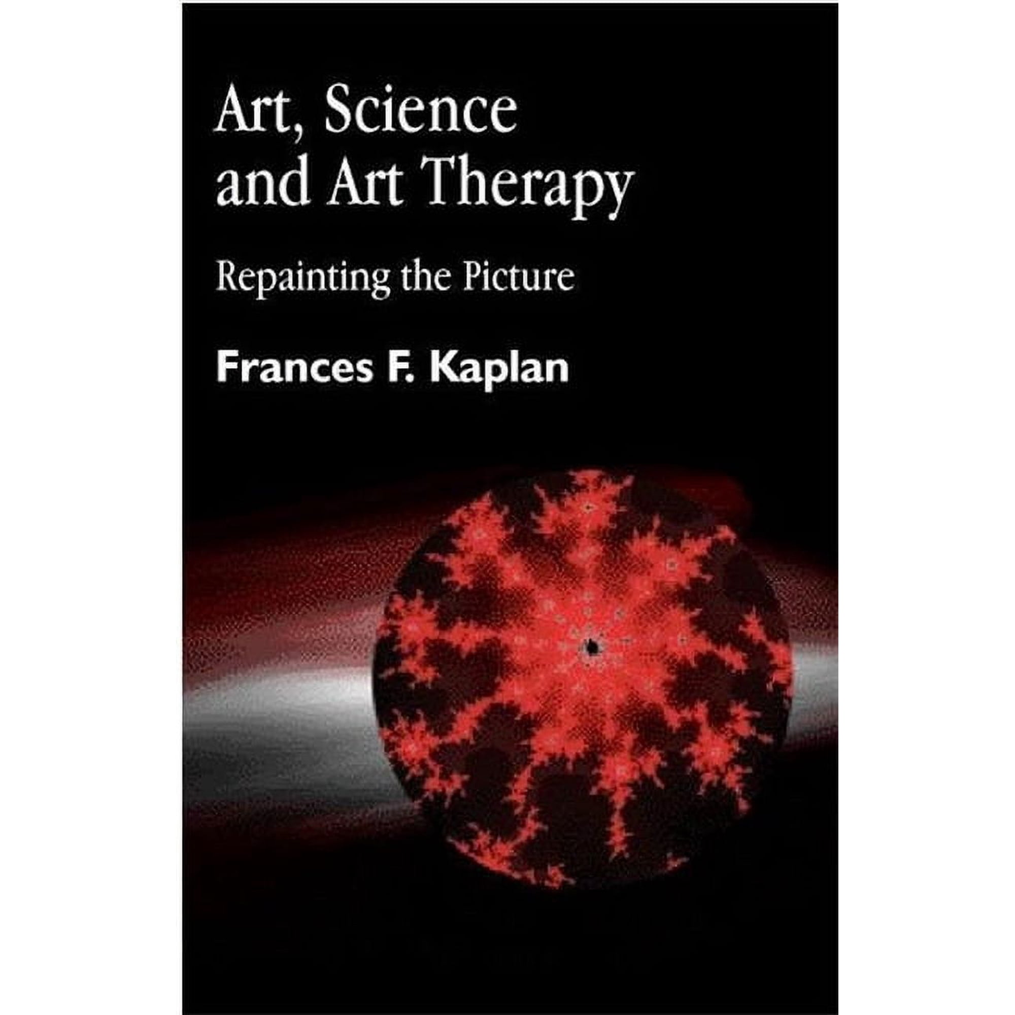 Art Science and Art Therapy: Repainting the Picture (Paperback)