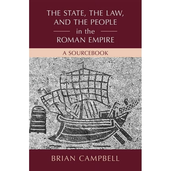 The State, the Law, and the People in the Roman Empire, (Hardcover)