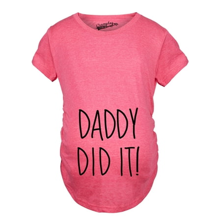 

Maternity Daddy Did It T shirt Funny Pregnancy Announcement Gender Reveal Tee (Heather Pink) - S