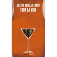 thumbnail image 1 of Toda la vida DEBOLSILLO HECTOR AGUILAR CAMIN, 1 of 1