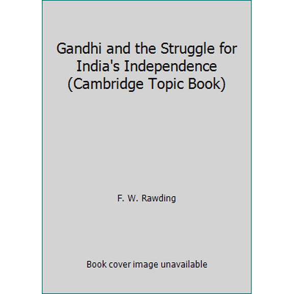 Pre-Owned Gandhi and the Struggle for India's Independence (Cambridge Topic Book) (Unknown) 0822512254 9780822512257