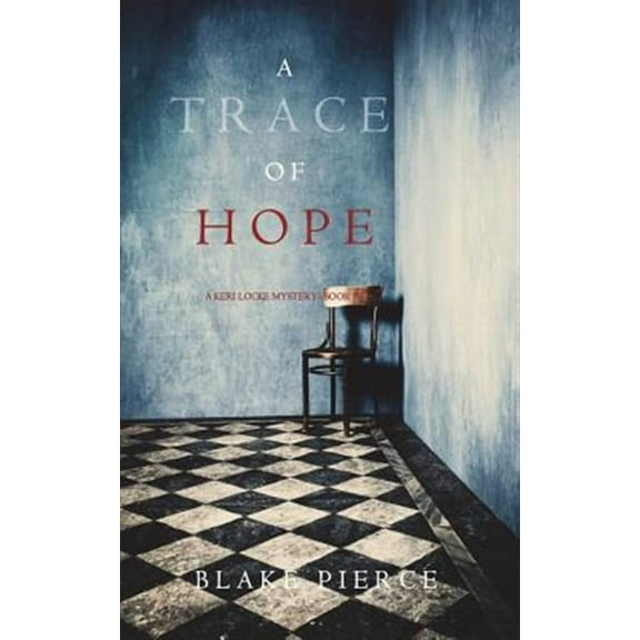 Keri Locke Mystery: A Trace of Hope (a Keri Locke Mystery--Book #5) (Paperback)