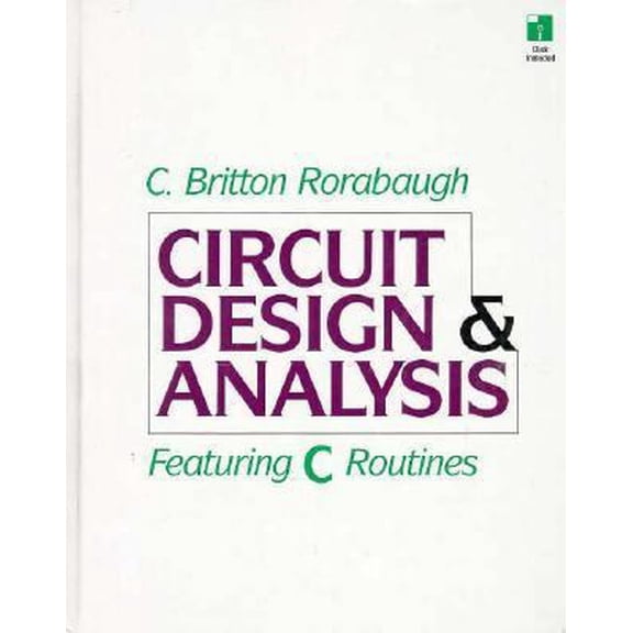 Pre-Owned Circuit Design and Analysis: Featuring C Routines (Hardcover) by C Britton Rorabaugh