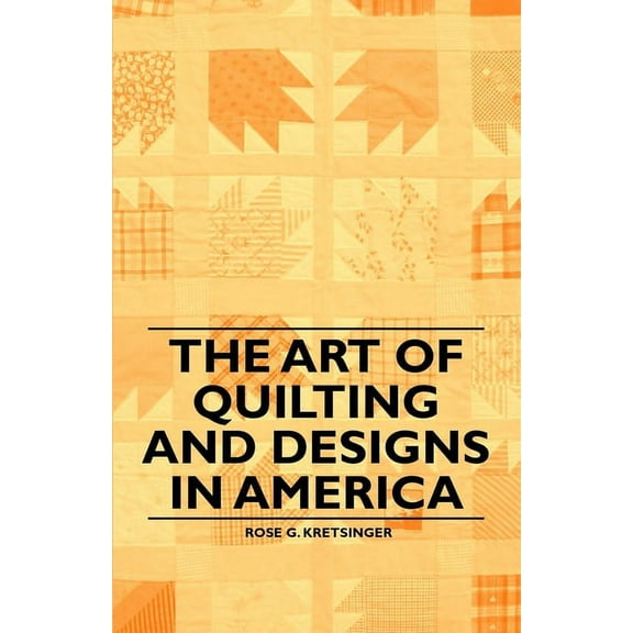 The Art of Quilting and Designs in America, (Paperback)