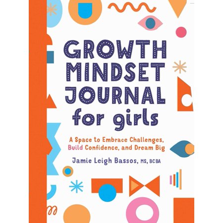 Growth Mindset Journal for Girls : A Space to Embrace Challenges Build Confidence and Dream Big (Paperback)