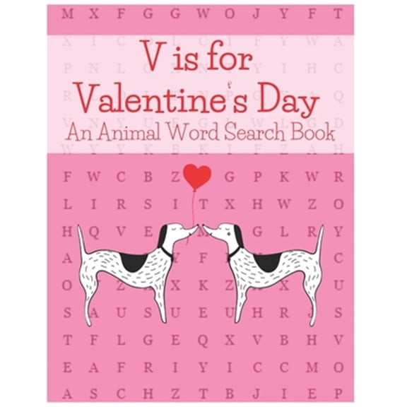 Pre-Owned V is for Valentine's Day: An Animal Word Search Book (Paperback)(Large Print)