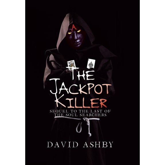 The Jackpot Killer: Sequel to The Last of the Soul Searchers, (Hardcover)