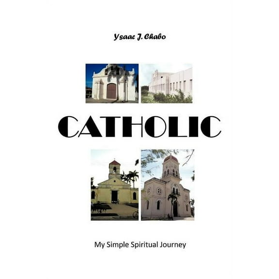 Catholic : My Simple Spiritual Journey