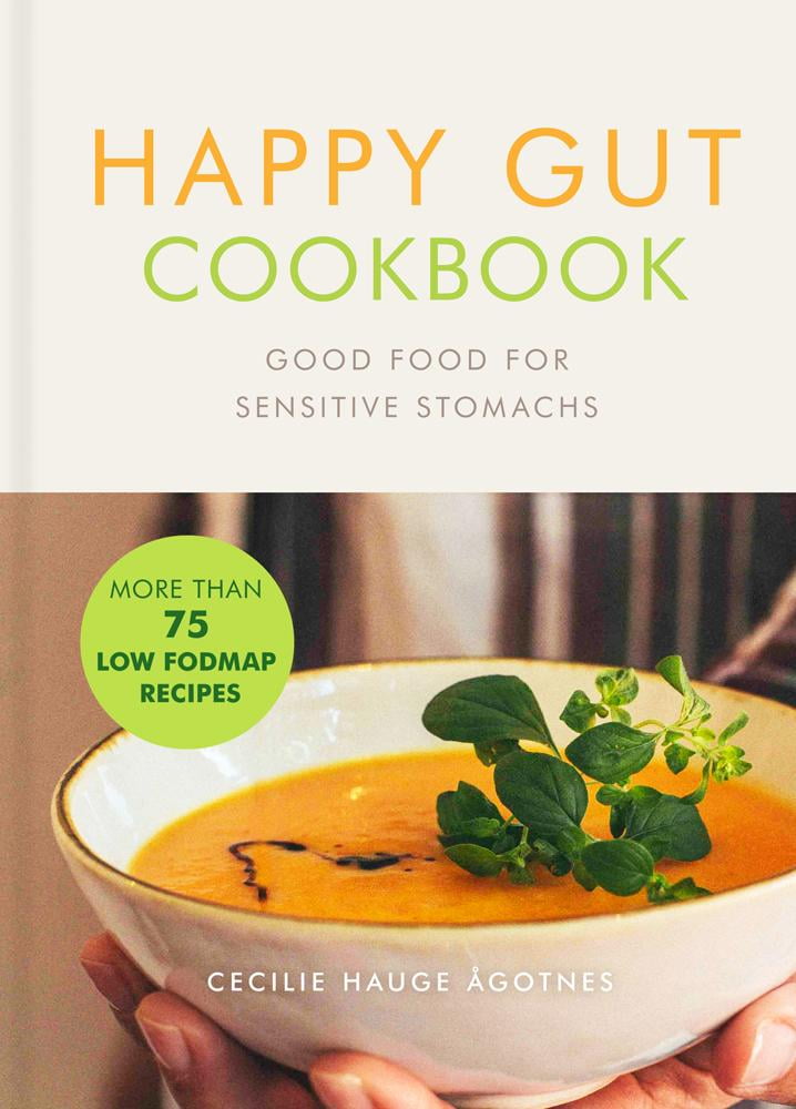 Happy Gut Cookbook Good Food for Sensitive Stomachs (Hardcover)