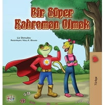 Turkish Bedtime Collection Being a Superhero (Turkish Book for Kids), (Hardcover)