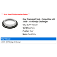 thumbnail image 2 of Rear Crankshaft Seal - Compatible with 2008 - 2019 Dodge Challenger 2009 2010 2011 2012 2013 2014 2015 2016 2017 2018, 2 of 2