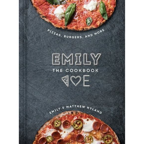 Pre-Owned Emily: The Cookbook (Hardcover 9781524796839) by Emily Hyland, Matthew Hyland