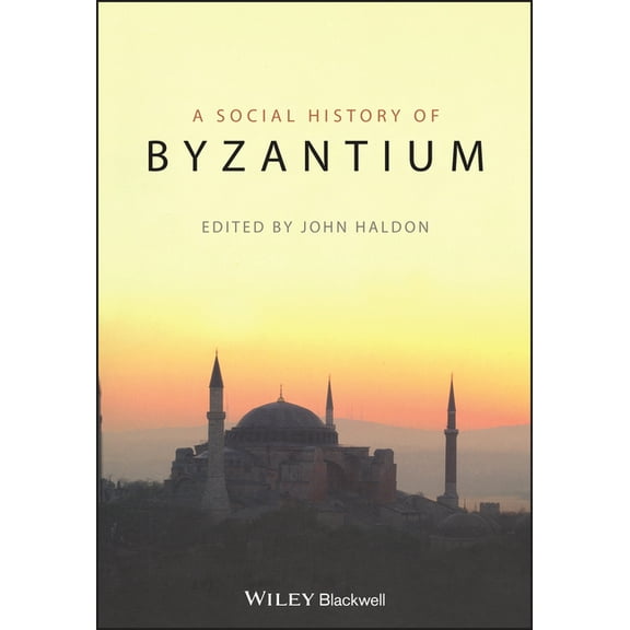 The Social History of Byzantium, (Paperback)