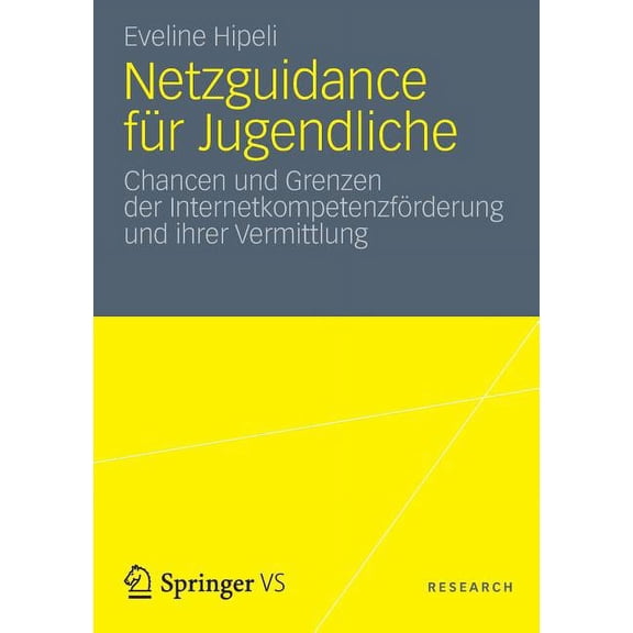 Netzguidance FÃ¼r Jugendliche: Chancen Und Grenzen Der InternetkompetenzfÃ¶rderung Und Ihrer Vermittlung, (Paperback)