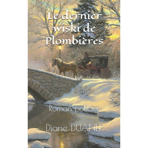 Le dernier wiski de PlombiĆØres : Roman policier (Paperback)