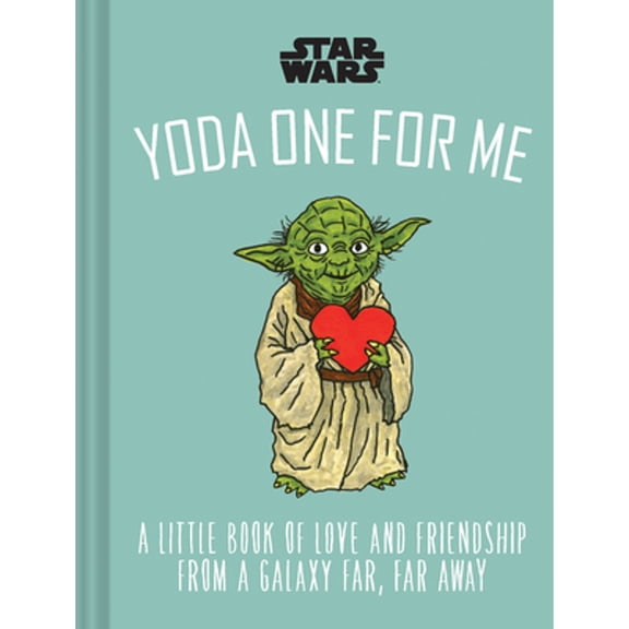 Pre-Owned Star Wars Yoda One for Me: A Little Book of Love from a Galaxy Far, Far Away (Hardcover) by Lucasfilm Ltd (Creator)