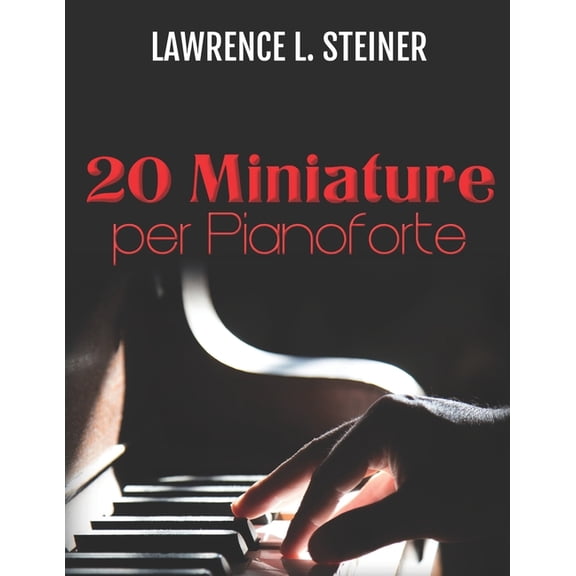 Miniature Per Pianoforte 20 Miniature per Pianoforte: Spartiti Facili. Musica Moderna, (Paperback)