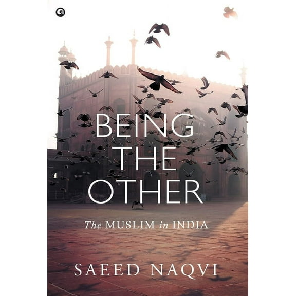 Being the Other: The Muslim in India, (Hardcover)